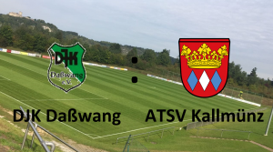 DJK Daßwang vs ATSV Kallmünz @ Sportplatz Daßwang